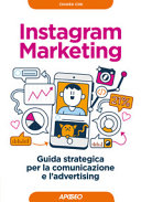 Cover  Instagram marketing : guida strategica per la comunicazione e l'advertising