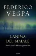 Cover  L'anima del maiale : il male oscuro della mia generazione
