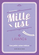 Cover  Lavanda : casa, pulizie, cucina e bellezza