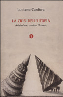Cover  La crisi dell'utopia : Aristofane contro Platone