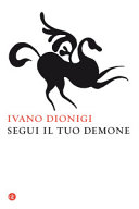 Cover  Segui il tuo demone : quattro precetti più uno