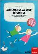 Cover  Matematica al volo in quinta : calcolo e risoluzione di problemi con il metodo analogico