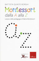 Cover  Montessori dalla A alla Z : lessico della pedagogia di Maria Montessori