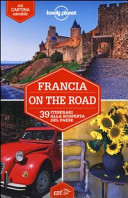 Cover  Francia on the road : 39 itinerari alla scoperta del paese