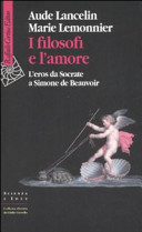 Cover  I filosofi e l'amore : l'eros da Socrate a Simone de Beauvoir