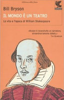 Cover  Il mondo è un teatro : La vita e l'epoca di William Shakespeare