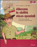 Cover  Allenare le abilità visuo-spaziali : 10 giochi per migliorare le strategie di apprendimento