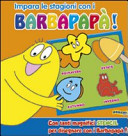 Cover  Impara le stagioni con i Barbapapà!