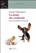 Copertina  La mente che scodinzola : storie di animali e di cervelli