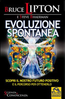 Cover  Evoluzione spontanea : scopri il nostro futuro positivo e il percorso per ottenerlo