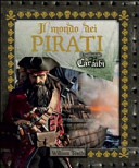 Cover  Il mondo dei pirati : i tagliagole dei Caraibi
