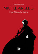 Cover  Michelangelo : il conflitto della Sistina
