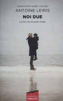 Cover  Noi due : la mia vita da padre single