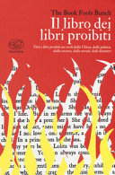 Cover  Il libro dei libri proibiti : tutti i libri proibiti nei secoli dalla Chiesa, dalla politica, dalla censura, dalla morale, dalle dittature