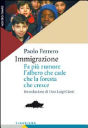 Copertina  Immigrazione : fa più rumore l'albero che cade che la foresta che cresce