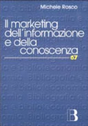 Cover  Il marketing dell'informazione e della conoscenza : le biblioteche al tempo della net-economy