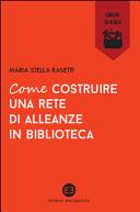 Cover  Come costruire una rete di alleanze in biblioteca