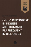 Cover  Come rispondere in inglese alle domande più frequenti in biblioteca