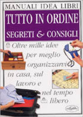 Cover  Tutto in ordine : segreti & consigli