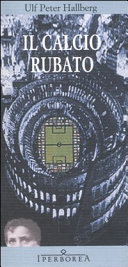 Cover  Il calcio rubato : racconti italiani