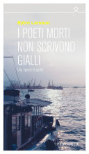 Cover  I poeti morti non scrivono gialli : una specie di giallo