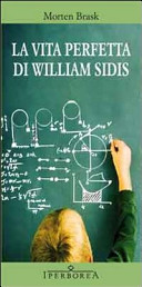 Copertina  La vita perfetta di William Sidis