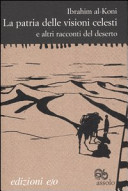 Cover  La patria delle visioni celesti e altri racconti del deserto