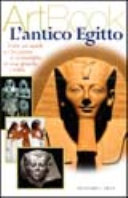 Copertina  L'antico Egitto : dalle piramidi a Cleopatra, le meraviglie di una grande civiltà