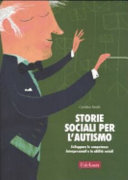 Cover  Storie sociali per l'autismo : sviluppare le competenze interpersonali e le abilità sociali