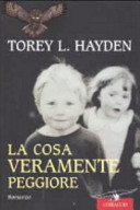 Cover  La cosa veramente peggiore : romanzo