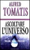 Cover  Ascoltare l'universo : dal Big Bang a Mozart
