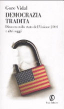 Cover  Democrazia tradita : discorso sullo stato dell'Unione 2004 e altri saggi