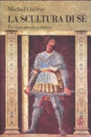 Cover  La scultura di sé : per una morale estetica