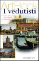 Cover  I vedutisti : ritratti del mondo tra ragione e sentimento