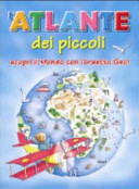 Cover  L'atlante dei piccoli : scopri il mondo con l'orsetto Geo!