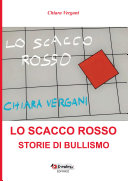 Cover  Lo scacco rosso : storie di bullismo vissute dai bambini