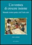 Cover  L'avventura di crescere insieme : manuale teorico-pratico dell'Asilo nido