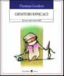 Cover  Genitori efficaci : educare figli responsabili