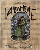 Cover  La Bohème : una piccola storia sull'immortalità dell'amore e dell'amicizia