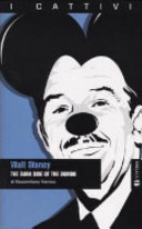 Cover  Walt Disney : the dark side of the Dumbo