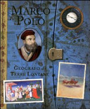Copertina  Marco Polo geografo di terre lontane : un resoconto dei suoi viaggi dal 1270 al 1295 : con estratti da The travels of Marco Polo (Titolo dell'edizione italiana: Il Milione) : libro illustrato