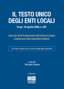 Cover  ll testo unico degli enti locali : D.lgs. 18 agosto 2000, n. 267 : Carta dei diritti fondamentali dell'Unione Europea, Costituzione della Repubblica italiana : con indice analitico per la ricerca rapida degli argomenti