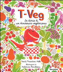 Copertina  T-Veg : la storia di un dinosauro vegetariano