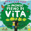 Cover  Un mondo pieno di vita : [come proteggere la nostra casa]