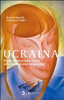 Cover  Ucraina : dalla rivoluzione rossa alla rivoluzione arancione