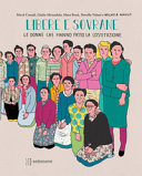 Cover  Libere e sovrane : le donne che hanno fatto la Costituzione