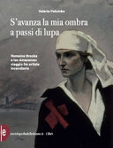 Cover  S'avanza la mia ombra a passi di lupa : Romaine Brooks e Les amazones : viaggio tra artiste incendiarie
