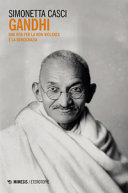 Copertina  Gandhi : una vita per la non-violenza e la democrazia