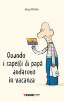 Copertina  Quando i capelli di papà andarono in vacanza