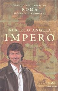 Cover  Impero : viaggio nell'Impero di Roma seguendo una moneta